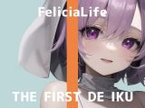 【初体験オナニー実演】THE FIRST DE IKU【フェリシア・ライフ – 女性用TENGA編】【FANZA限定版】